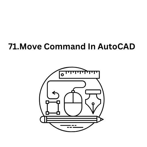 71.Move Command In AutoCAD